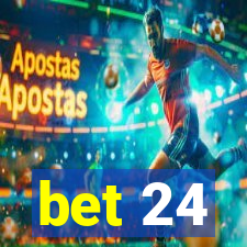 bet 24