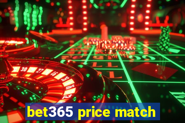 bet365 price match