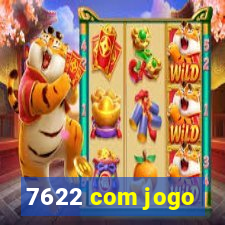 7622 com jogo