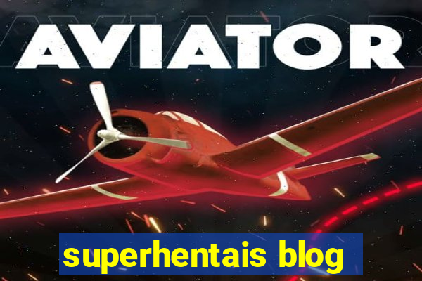 superhentais blog