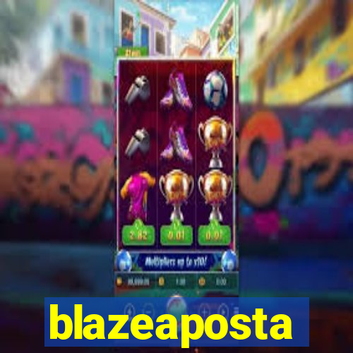 blazeaposta