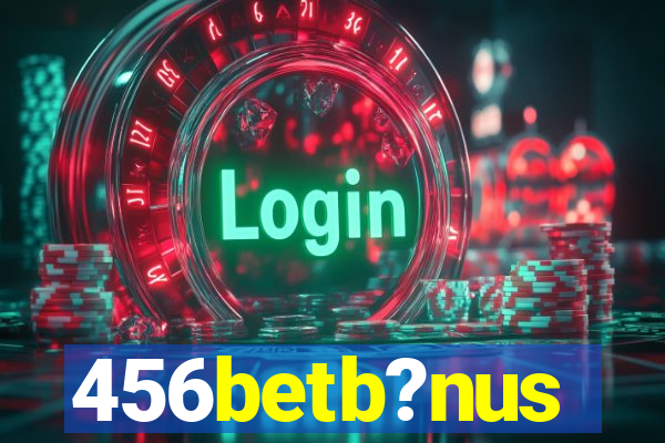 456betb?nus