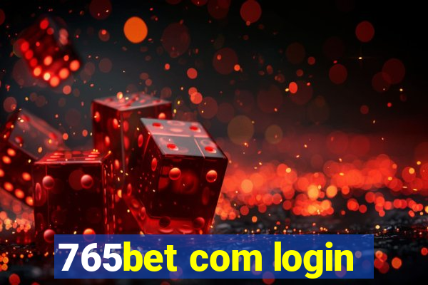 765bet com login