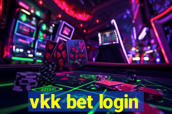 vkk bet login