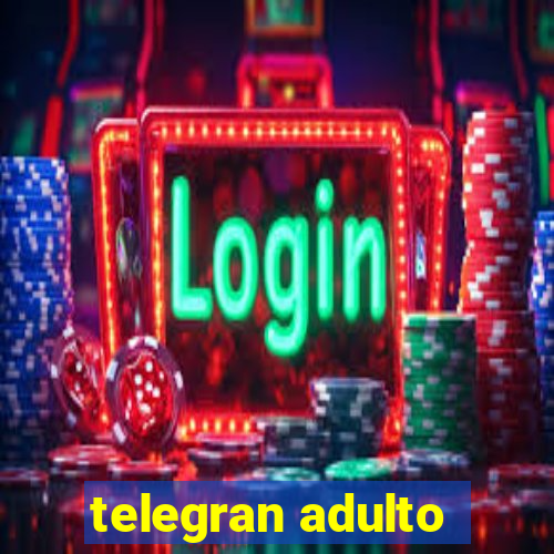 telegran adulto