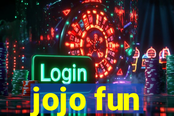 jojo fun