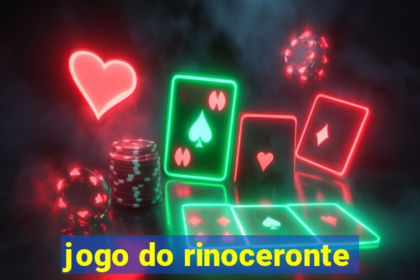 jogo do rinoceronte