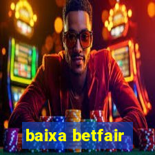 baixa betfair