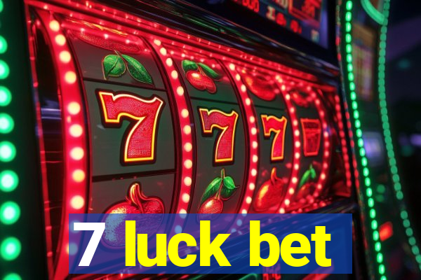 7 luck bet