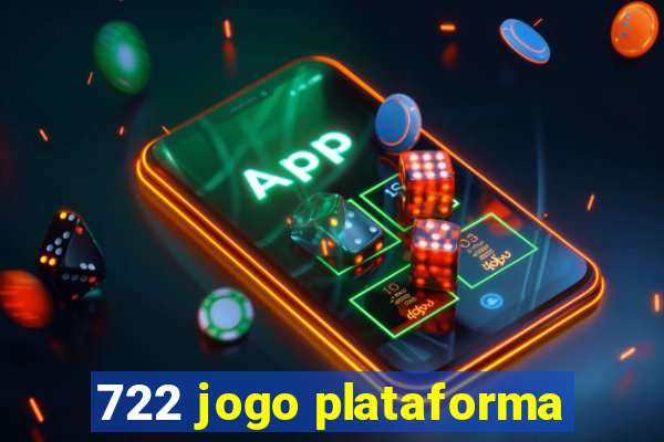 722 jogo plataforma