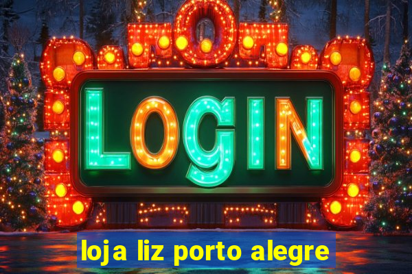 loja liz porto alegre