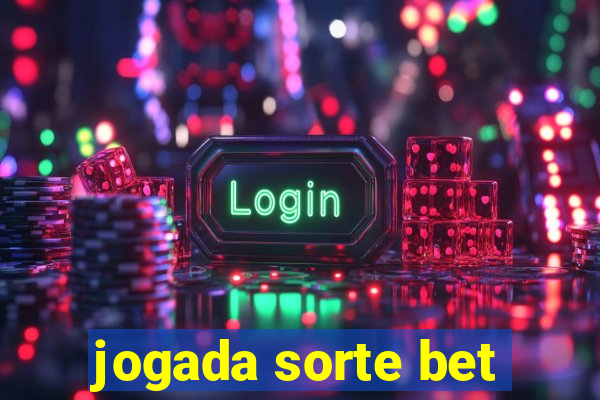 jogada sorte bet