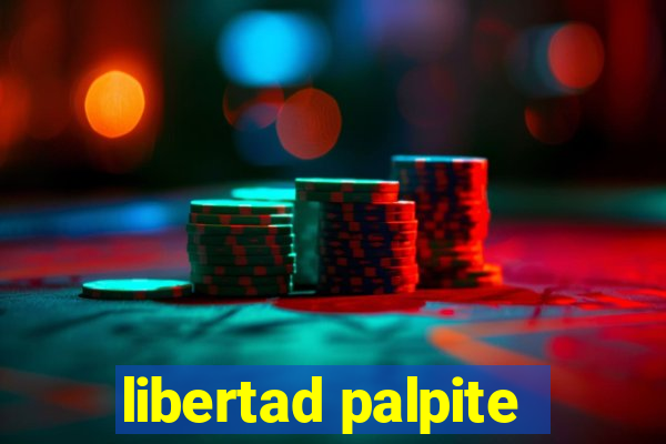 libertad palpite