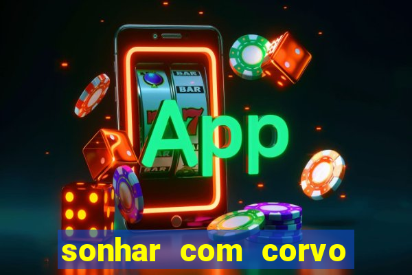 sonhar com corvo preto atacando