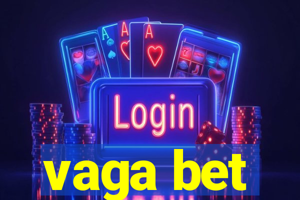 vaga bet