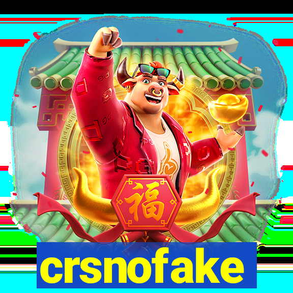 crsnofake