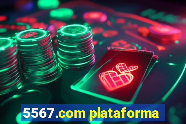 5567.com plataforma