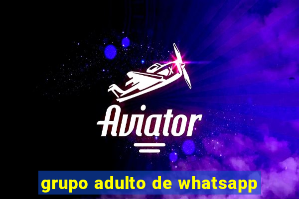 grupo adulto de whatsapp