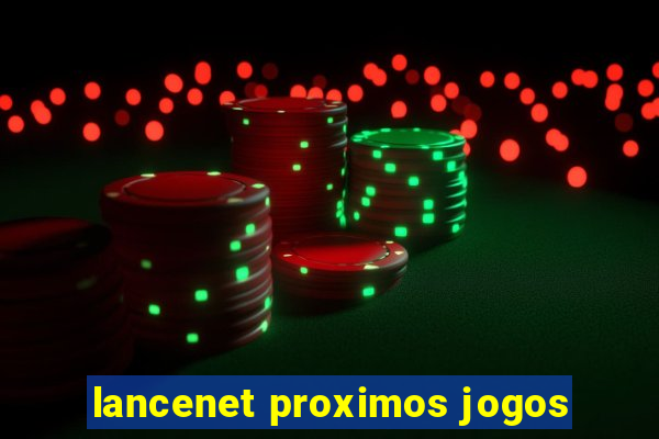 lancenet proximos jogos