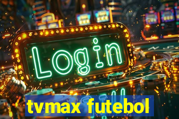 tvmax futebol