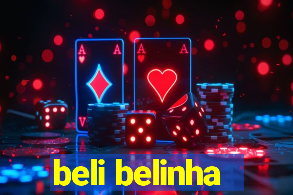 beli belinha