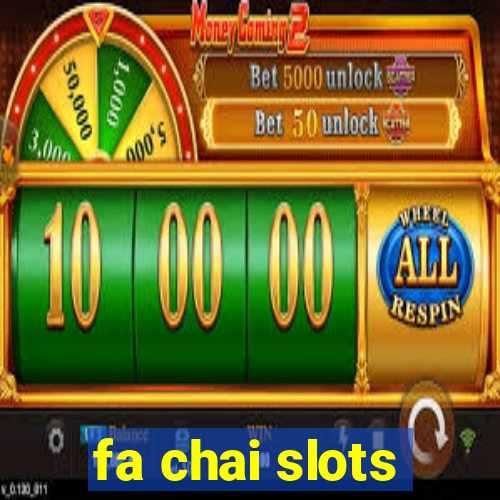 fa chai slots