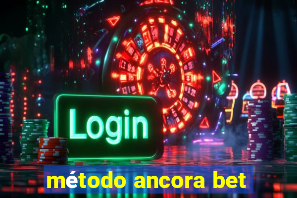 método ancora bet