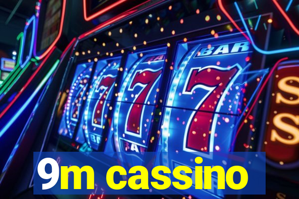 9m cassino