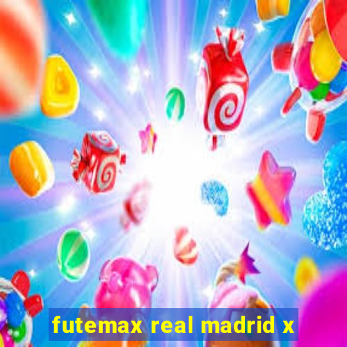 futemax real madrid x