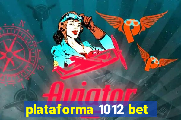 plataforma 1012 bet