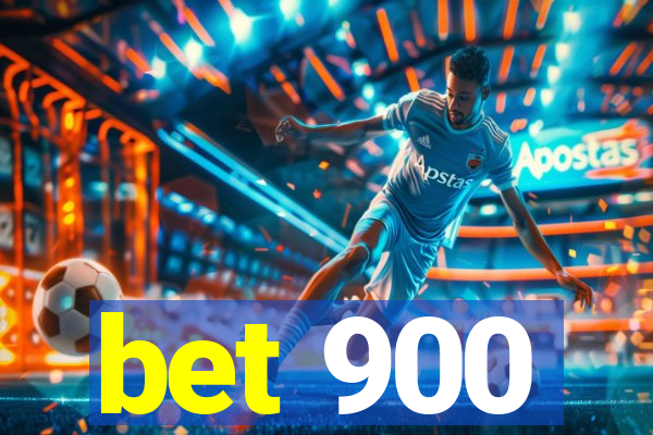 bet 900