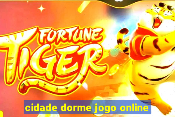 cidade dorme jogo online