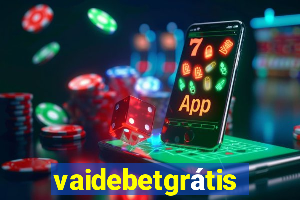 vaidebetgrátis