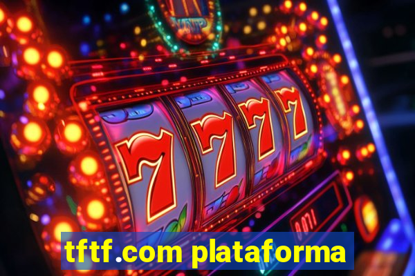 tftf.com plataforma