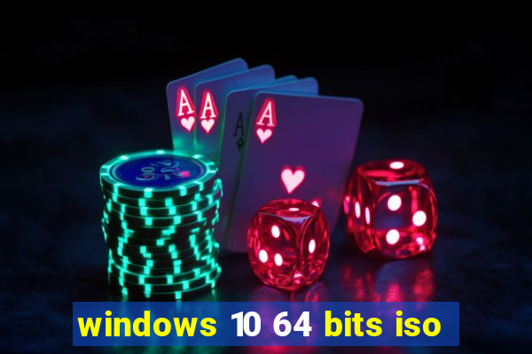 windows 10 64 bits iso