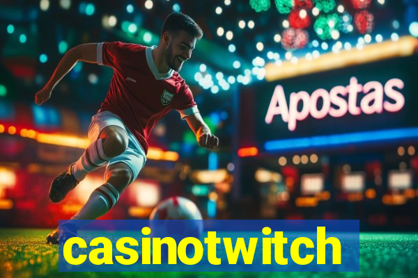 casinotwitch