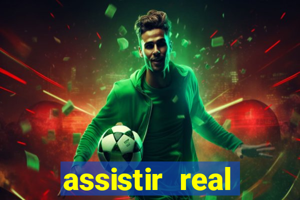 assistir real madrid ao vivo, multicanais