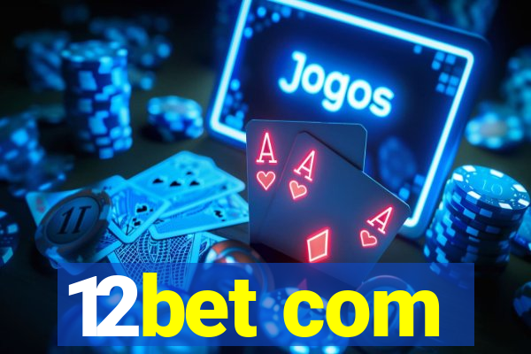 12bet com