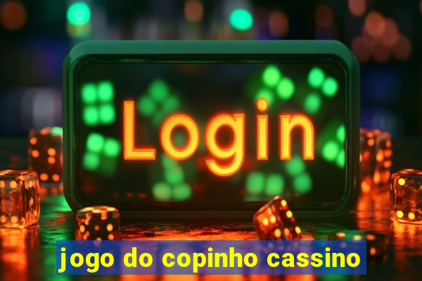 jogo do copinho cassino