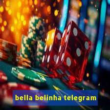 bella belinha telegram