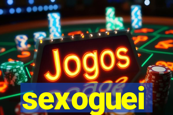 sexoguei