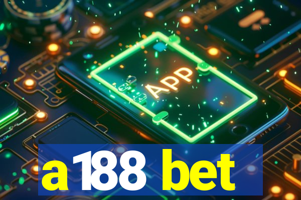 a188 bet