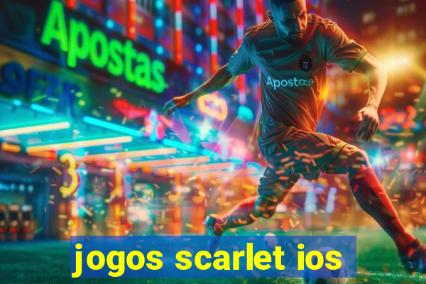 jogos scarlet ios