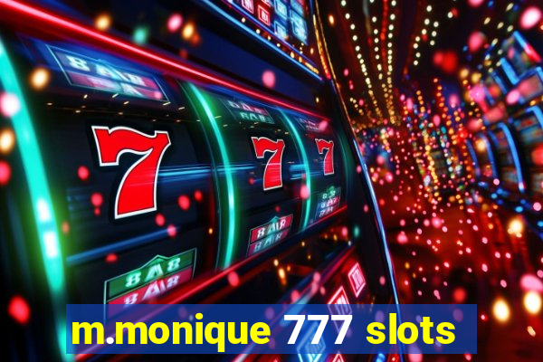 m.monique 777 slots