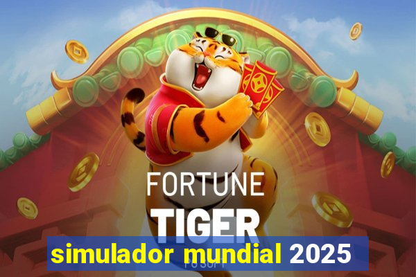 simulador mundial 2025