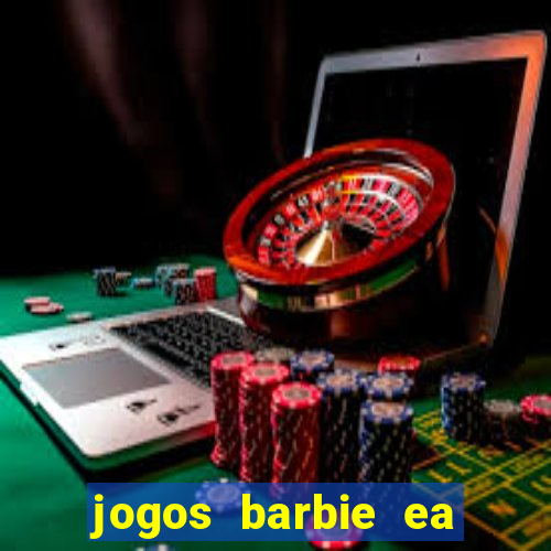 jogos barbie ea magia da moda