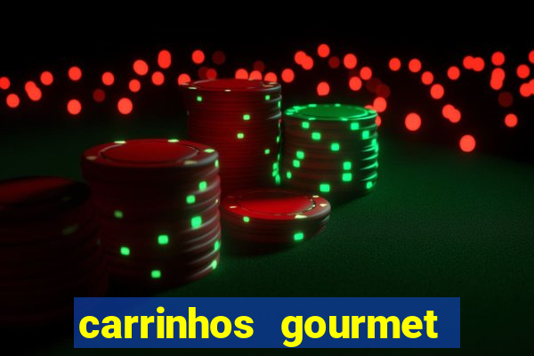 carrinhos gourmet para festas