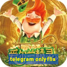 telegram onlyflix