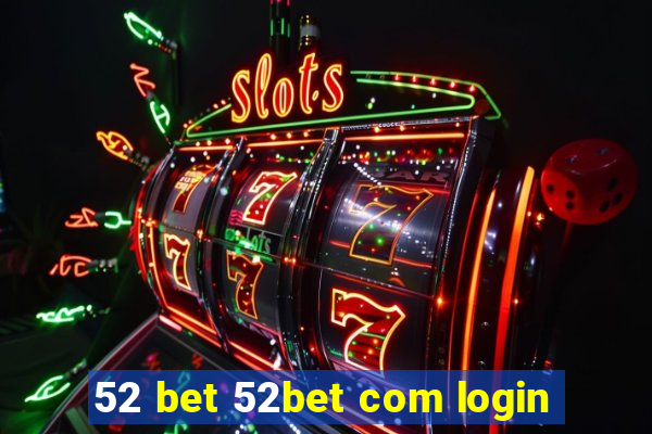 52 bet 52bet com login