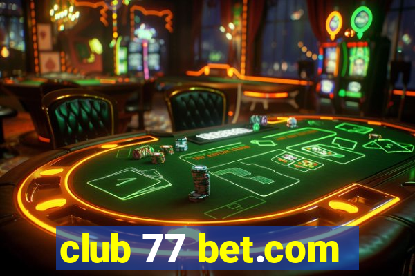 club 77 bet.com